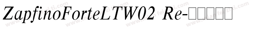 ZapfinoForteLTW02 Re字体转换